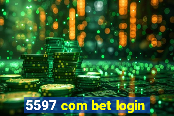 5597 com bet login